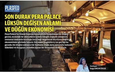 Pera Palace’ta Bir Düğün Gecesi: Lüksün Değişen Anlamı