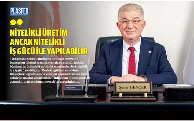Şener Gençer, PLASFED Dergi İçin Mesleki Eğitimin Önemini Yazdı