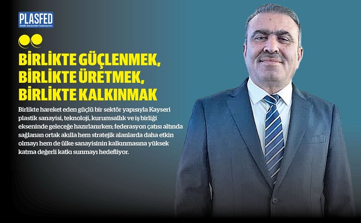 KAYPİDER Başkanı Yunus Tarla, PLASFED Dergi İçin Yazdı