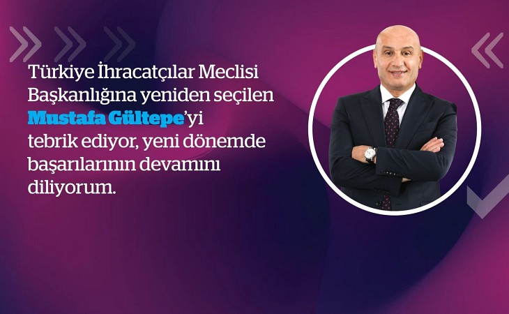 Mustafa Gültepe, TİM Başkanlığına Yeniden Seçildi