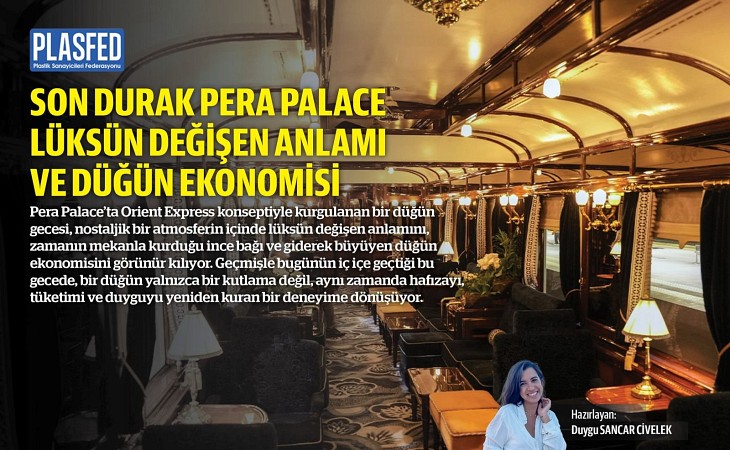 Pera Palace’ta Bir Düğün Gecesi: Lüksün Değişen Anlamı