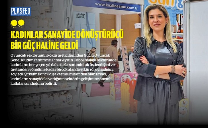 Pınar Aysun Eribol ile Kadın Sanayicinin Gücünü Konuştuk