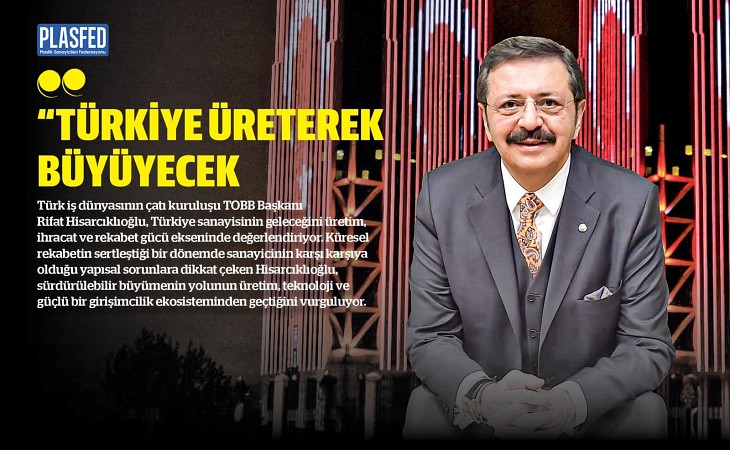 Rifat Hisarcıklıoğlu Türkiye Sanayisinin Geleceğini Anlattı