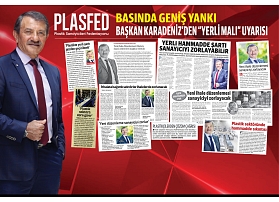 Başkan Karadeniz’den “Yerli Malı” uyarısı basında geniş yankı buldu