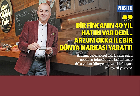 Arzum, bir fincan kahveden dünya markası yarattı