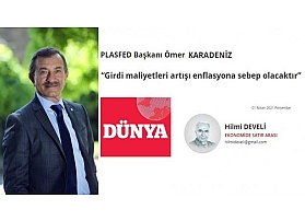 Başkanımız Ömer KARADENİZ'in Dünya Gazetesinde Yayımlanan Röportajı